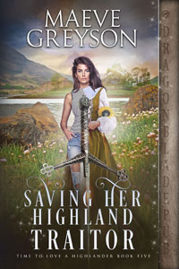 Saving Her Highland Traitor -- Maeve Greyson